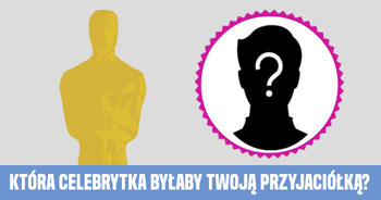 ktora-celebrytka-bylaby-twoja-przyjaciolka